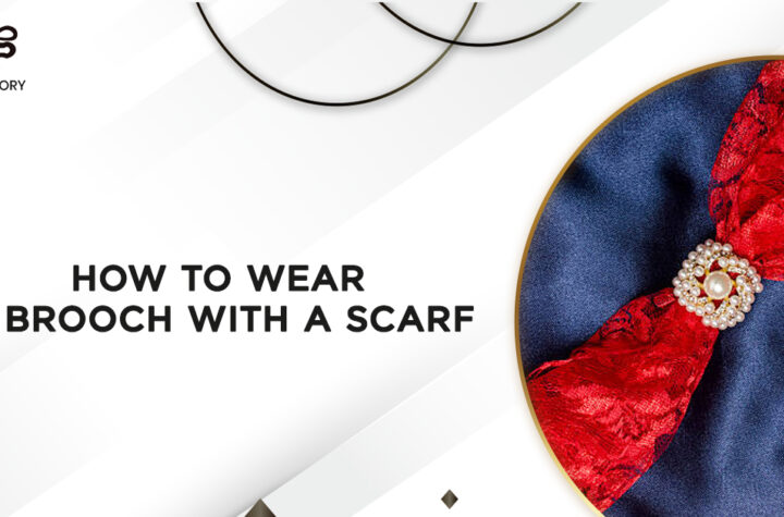 How to Wear a Brooch with a Scarf in Popular Accessories